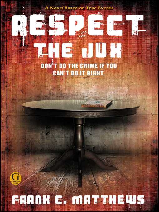 Title details for Respect the Jux by Frank C. Matthews - Available